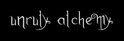 Unruly Alchemy